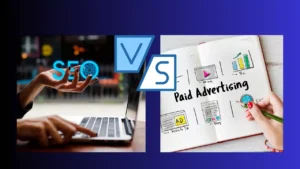 SEO vs. Paid Advertising: Making the Case for Long-Term Success