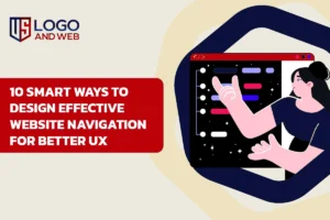 10 Smart Ways to Design Effective Website Navigation for Better UX