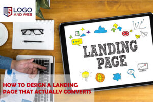 How to Design a Landing Page That Actually Converts