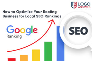 How to Optimize Your Roofing Business for Local SEO Rankings