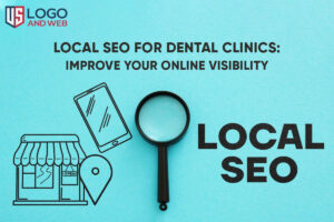 Local SEO for Dental Clinics: Improve Your Online Visibility