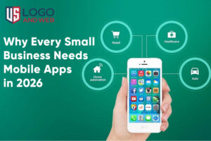 Why Every Small Business Needs Mobile Apps in 2026
