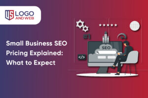 Small Business SEO Pricing Explained: What to Expect