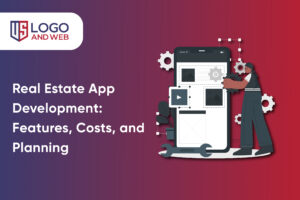 Real Estate App Development: Features, Costs, and Planning